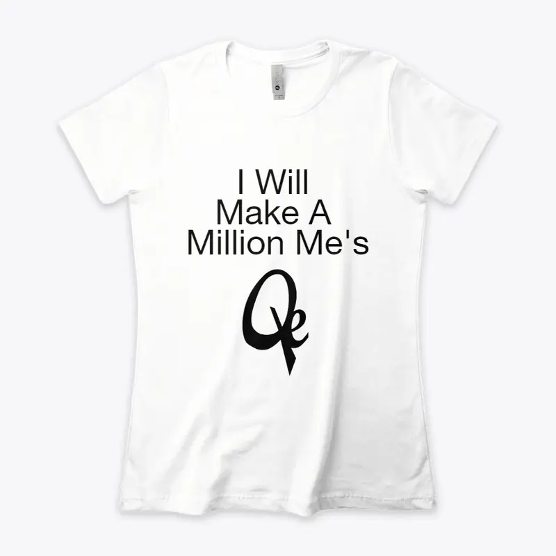 I Will Make A Million Me's