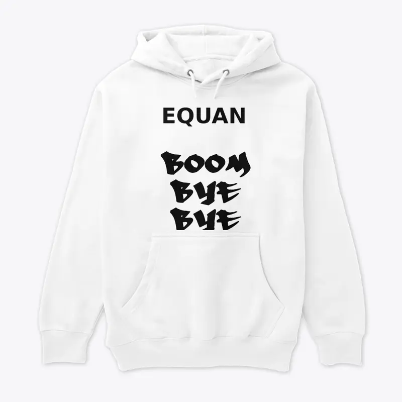 Equan Boom Bye Bye T Shirt