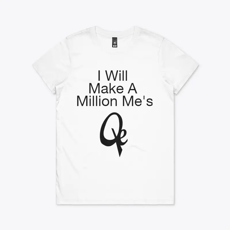 I Will Make A Million Me's