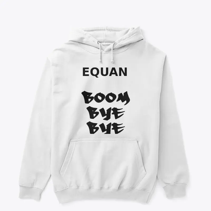 Equan Boom Bye Bye T Shirt